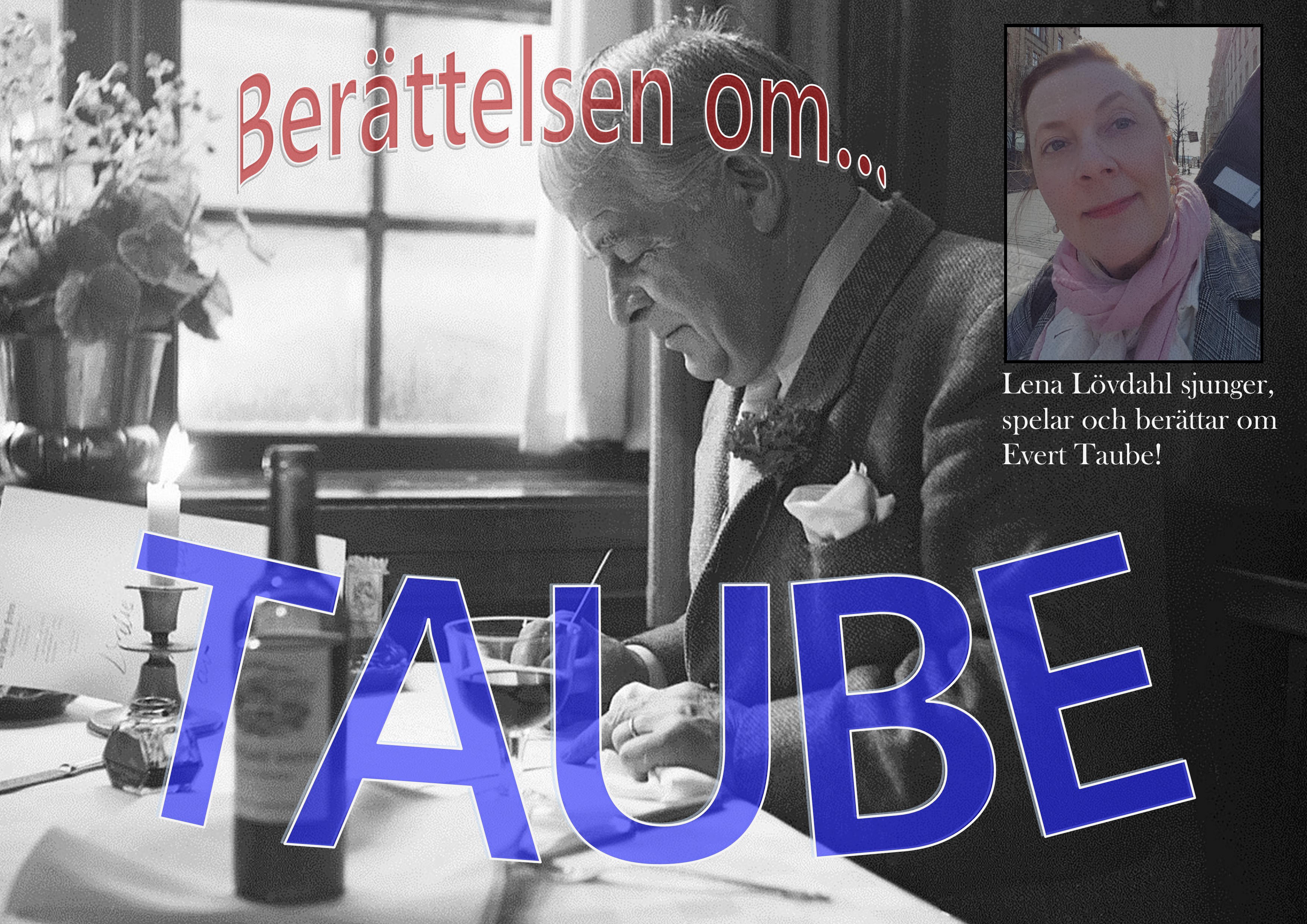Bilden visar foto på Evert Taube samt skådespelaren Lena Lövdahl. 